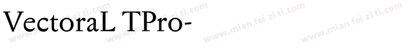 VectoraL TPro字体转换